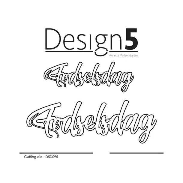 Design5 dies  "Fdselsdag" D5D095