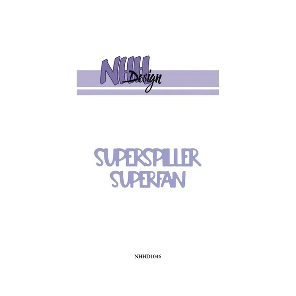 NHH Design Dies "Superspiller &amp; Superfan" NHHD1046