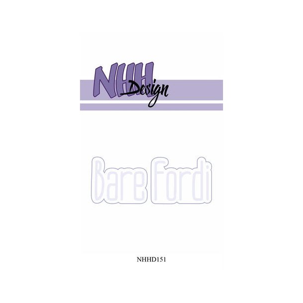 NHH Design Dies - NHHD151 - Bare Fordi