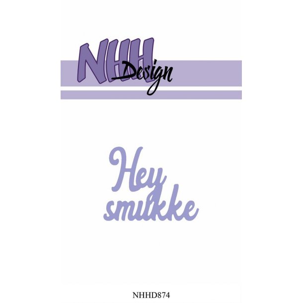 NHH Design Dies - NHHD874 - Hey smukke