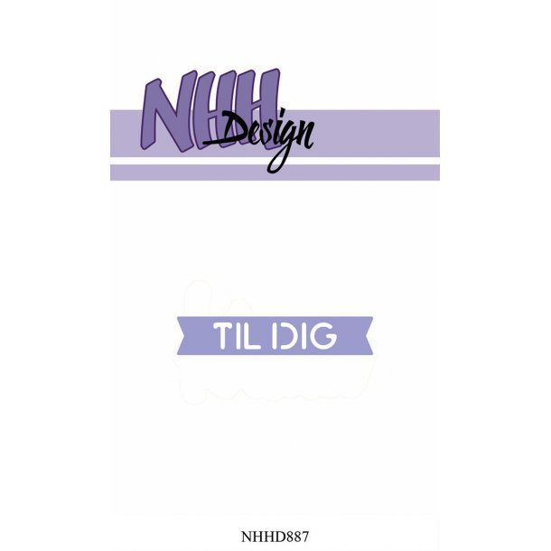 NHH Design Dies - NHHD887 - Til Dig